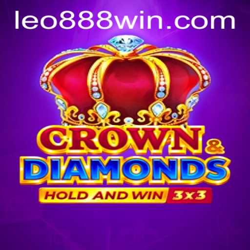 Experience the Thrill of Crowndiamonds: A Gaming Adventure with LEO888