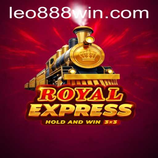 RoyalExpress: An In-Depth Exploration of the Innovative Game with LEO888